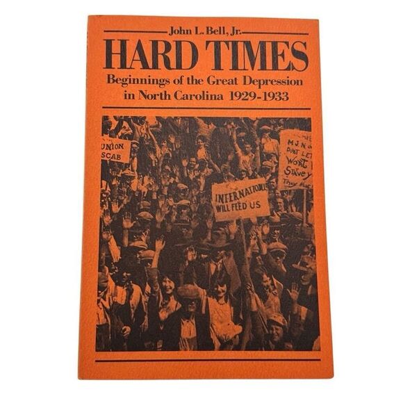 Hard Times: Beginnings of the Great Depression in North Carolina, 1929-1933 - Picture 1 of 7